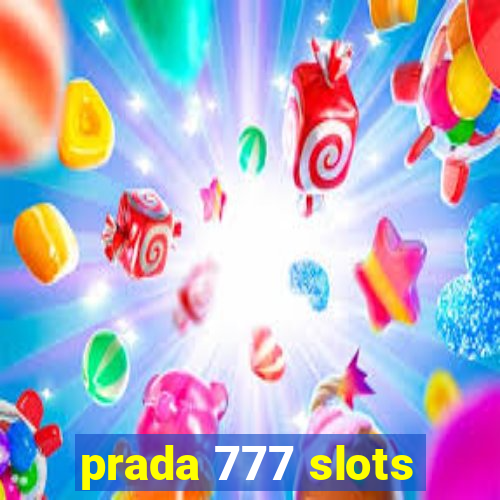 prada 777 slots